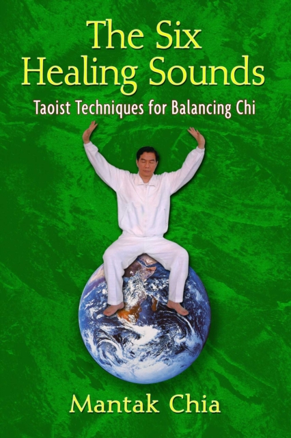 The Six Healing Sounds : Taoist Techniques for Balancing Chi, EPUB eBook