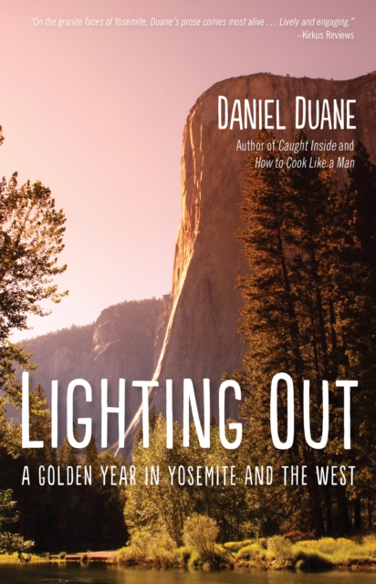 Lighting Out : A Golden Year in Yosemite, EPUB eBook
