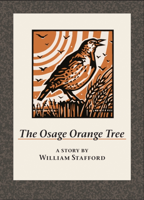 The Osage Orange Tree : A Story by William Stafford, EPUB eBook