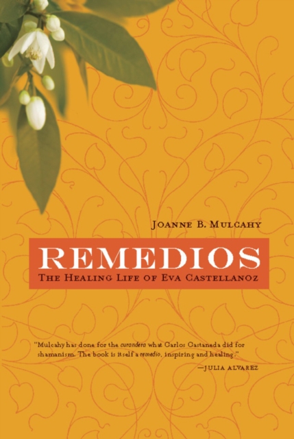 Remedios : The Healing Life of Eva Castellanoz, EPUB eBook