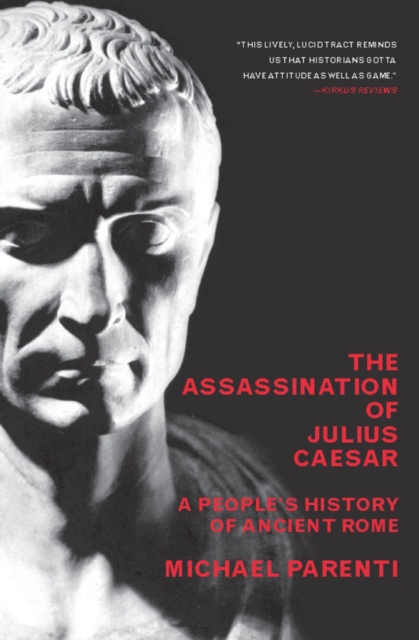 The Assassination Of Julius Caesar : A People's History Of Ancient Rome, EPUB eBook