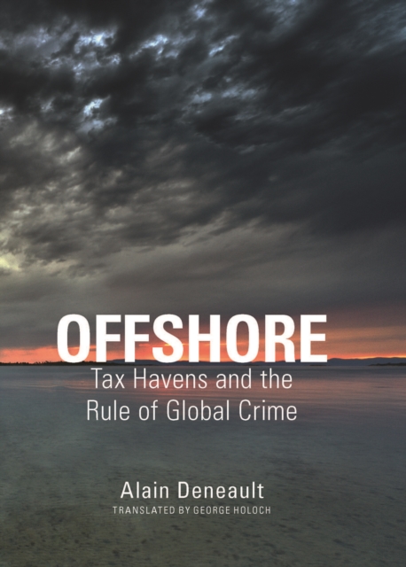 Offshore : Tax Havens and the Rule of Global Crime, EPUB eBook