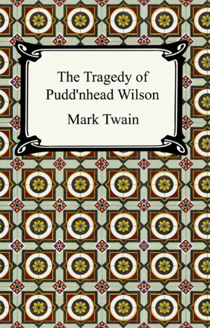 The Tragedy of Pudd'nhead Wilson, EPUB eBook