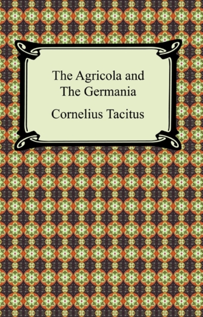 The Agricola and The Germania, EPUB eBook
