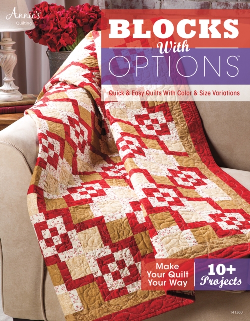 Blocks with Options : Quick &amp; Easy Quilts with Color &amp; Size Variations, EPUB eBook
