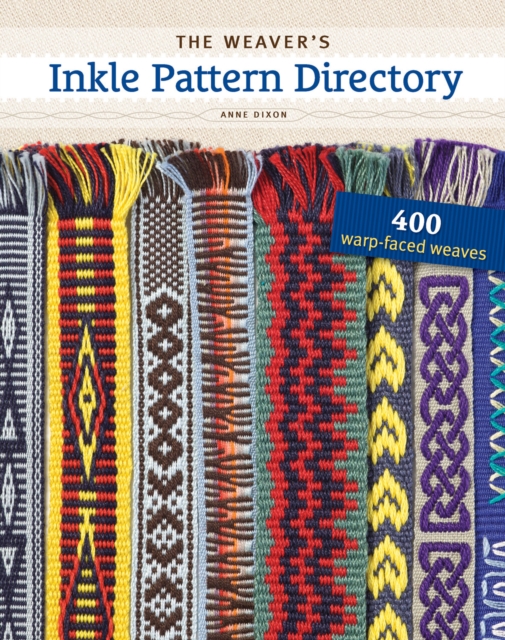 The Weaver's Inkle Pattern Directory : 400 Warp-Faced Weaves, Spiral bound Book