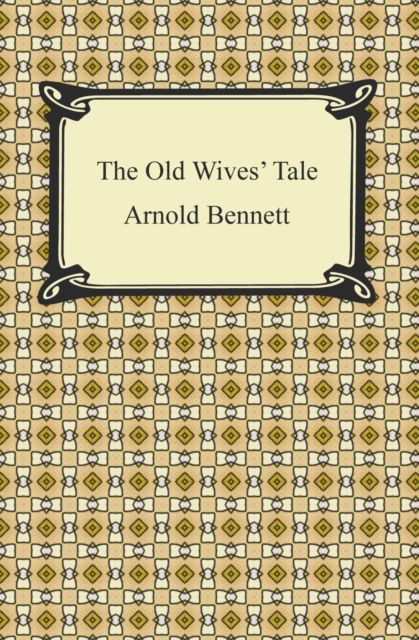 The Old Wives' Tale, EPUB eBook