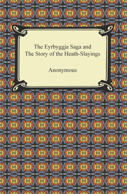 The Eyrbyggja Saga and The Story of the Heath-Slayings, EPUB eBook