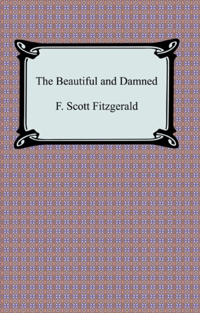 The Beautiful and Damned, EPUB eBook