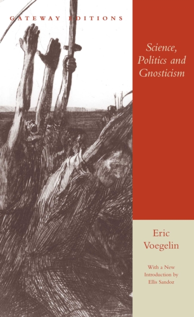 Science, Politics and Gnosticism : Two Essays, EPUB eBook