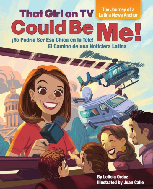 That Girl on TV could be Me! : The Journey of a Latina news anchor [Bilingual English / Spanish], EPUB eBook