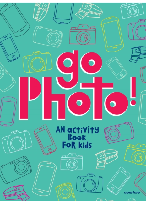 Go Photo! : An activity book for kids, Hardback Book