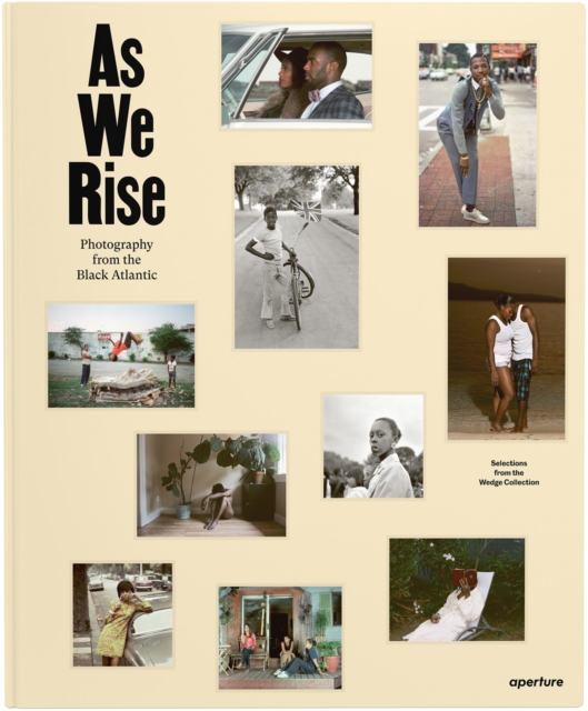 As We Rise: Photography from the Black Atlantic, Hardback Book