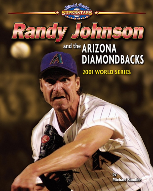 Randy Johnson and the Arizona Diamondbacks, PDF eBook