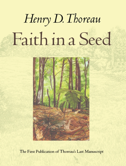 Faith in a Seed : The Dispersion Of Seeds And Other Late Natural History Writings, EPUB eBook