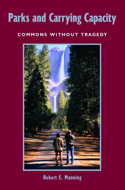 Parks and Carrying Capacity : Commons Without Tragedy, EPUB eBook