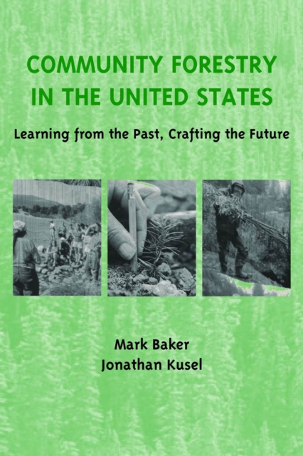 Community Forestry in the United States : Learning from the Past, Crafting the Future, EPUB eBook
