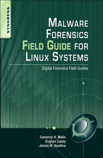 Malware Forensics Field Guide for Linux Systems : Digital Forensics Field Guides, EPUB eBook