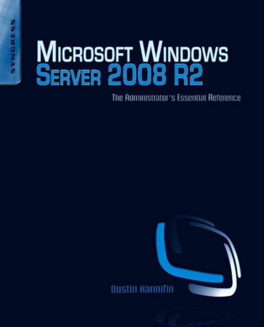 Microsoft Windows Server 2008 R2 Administrator's Reference : The Administrator's Essential Reference, EPUB eBook