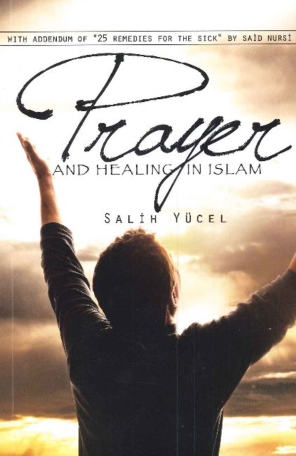 Prayer and Healing in Islam, Paperback / softback Book