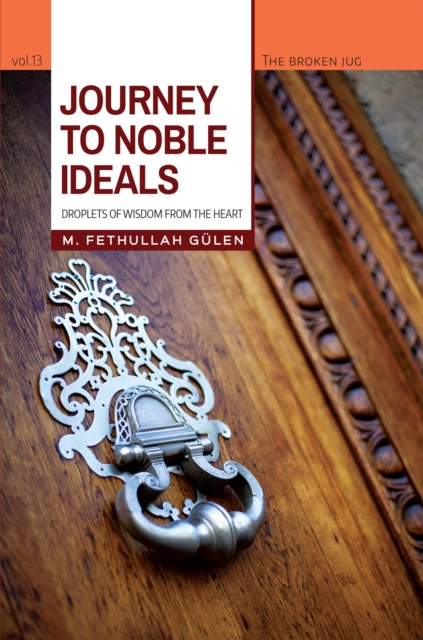 Journey to Noble Ideals : Droplets of Wisdom from the Heart, EPUB eBook