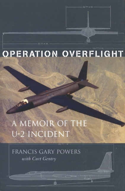Operation Overflight : A Memoir of the U-2 Incident, EPUB eBook