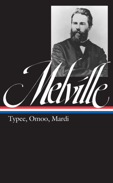 Herman Melville: Typee, Omoo, Mardi (LOA #1), EPUB eBook