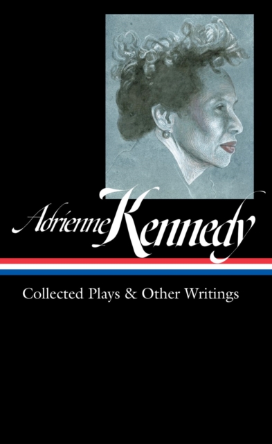 Adrienne Kennedy: Collected Plays & Other Writings (loa #372), Hardback Book