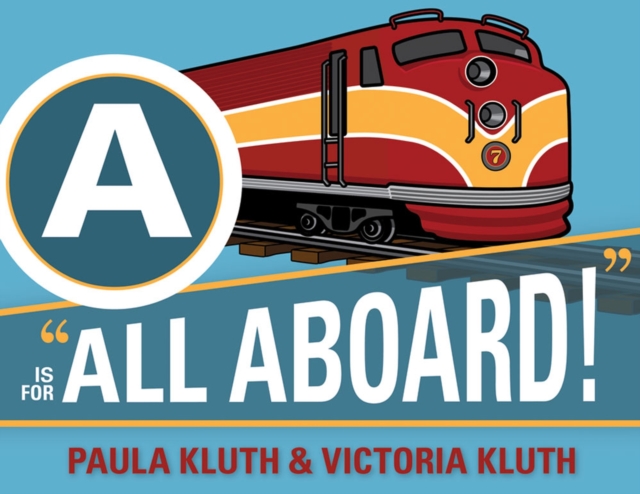 A is for All Aboard!, Hardback Book