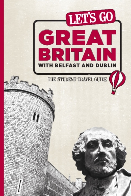 Let's Go Great Britain with Belfast & Dublin : The Student Travel Guide, EPUB eBook
