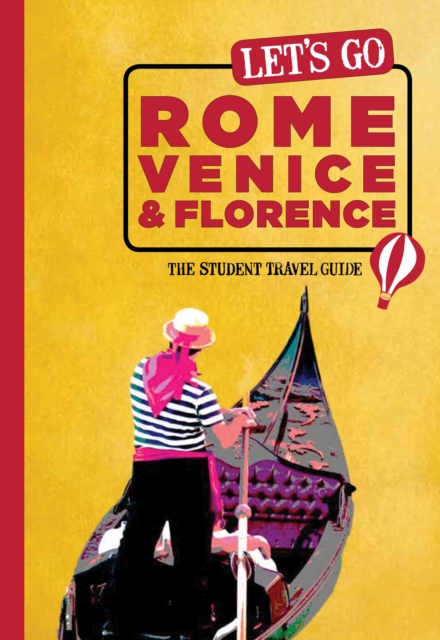 Let's Go Rome, Venice & Florence : The Student Travel Guide, EPUB eBook