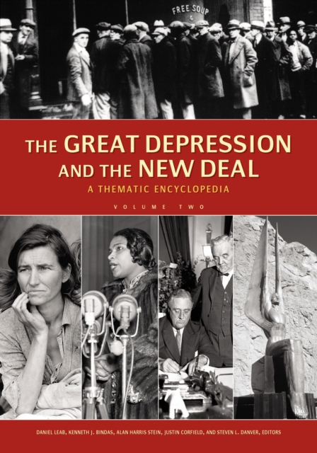 The Great Depression and the New Deal : A Thematic Encyclopedia [2 volumes], PDF eBook