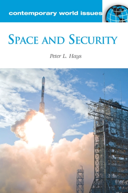 Space and Security : A Reference Handbook, PDF eBook