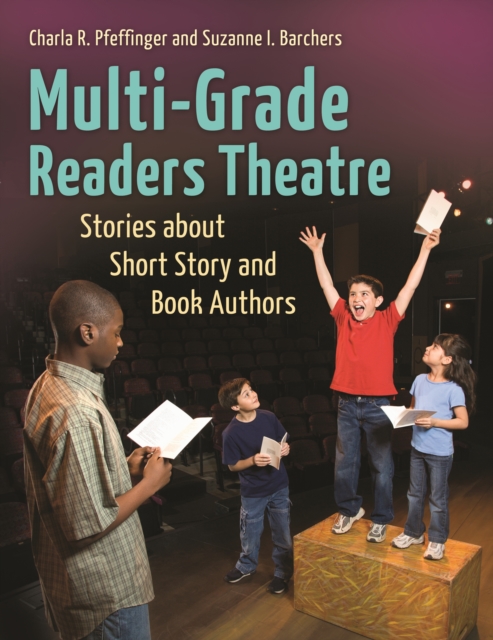 Multi-Grade Readers Theatre : Stories about Short Story and Book Authors, PDF eBook