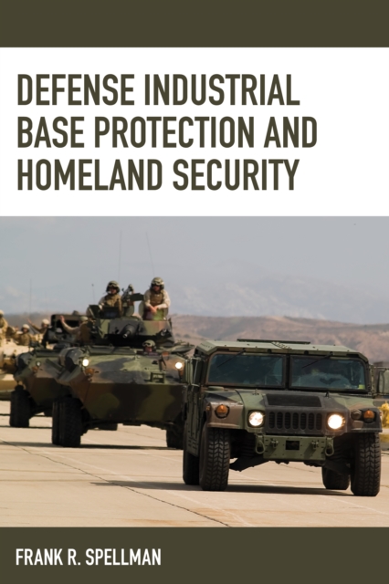 Defense Industrial Base Protection and Homeland Security, Paperback / softback Book