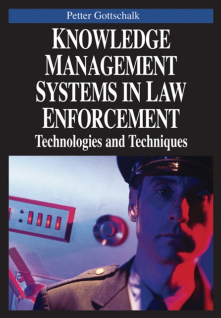 Knowledge Management Systems in Law Enforcement: Technologies and Techniques, PDF eBook