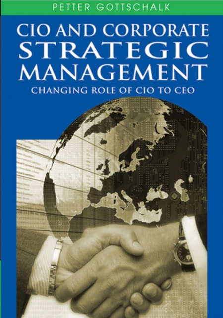 CIO and Corporate Strategic Management: Changing Role of CIO to CEO, PDF eBook