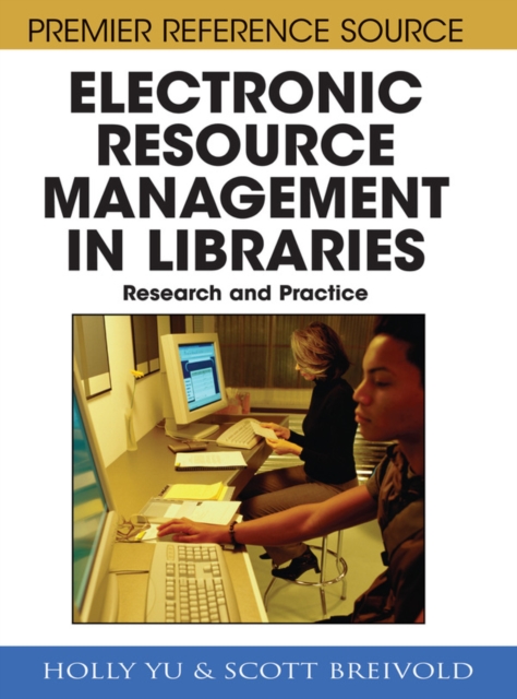 Electronic Resource Management in Libraries: Research and Practice, PDF eBook
