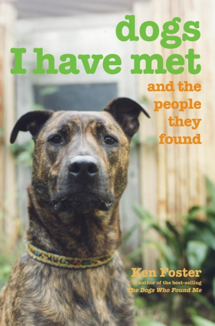 Dogs I Have Met : And the People They Found, EPUB eBook