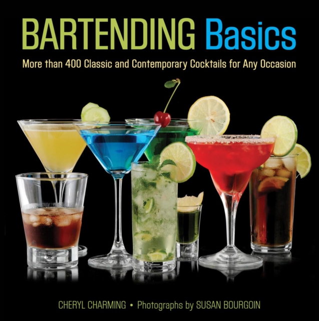 Knack Bartending Basics : More than 400 Classic and Contemporary Cocktails for Any Occasion, EPUB eBook