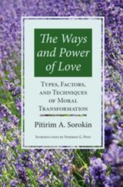 Ways & Power Of Love : Techniques Of Moral Transformation, EPUB eBook