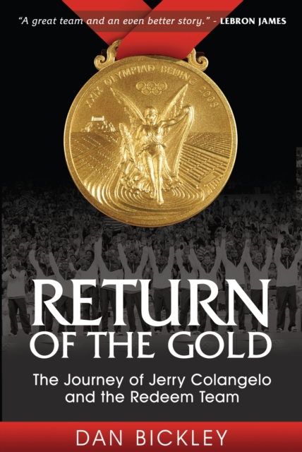 Return of the Gold : The Journey of Jerry Colangelo and the Redeem Team, EPUB eBook