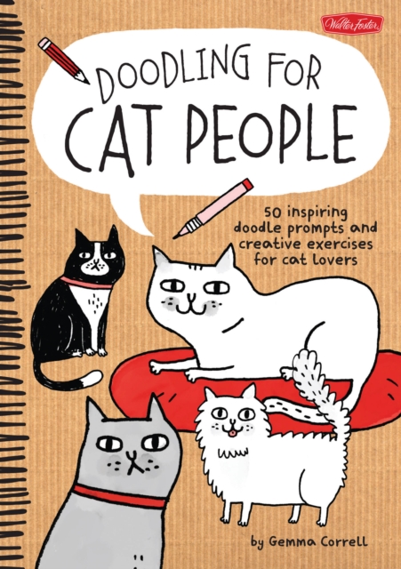 Doodling for Cat People : 50 inspiring doodle prompts and creative exercises for cat lovers, Paperback / softback Book