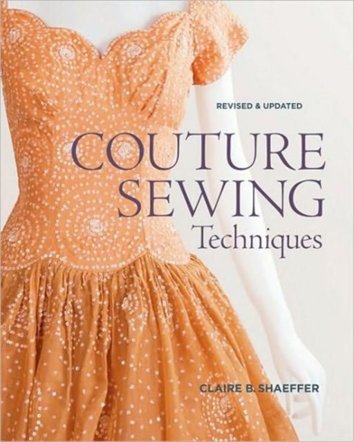 Couture Sewing Techniques, Revised & Updated, Paperback / softback Book