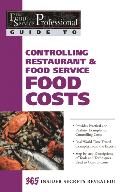 The Food Service Professional Guide to Controlling Restaurant & Food Service Food Costs, EPUB eBook