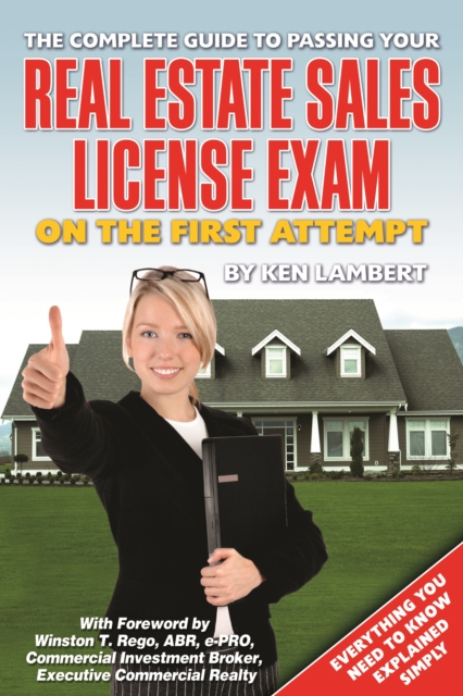 The Complete Guide to Passing Your Real Estate Sales License Exam On the First Attempt, EPUB eBook
