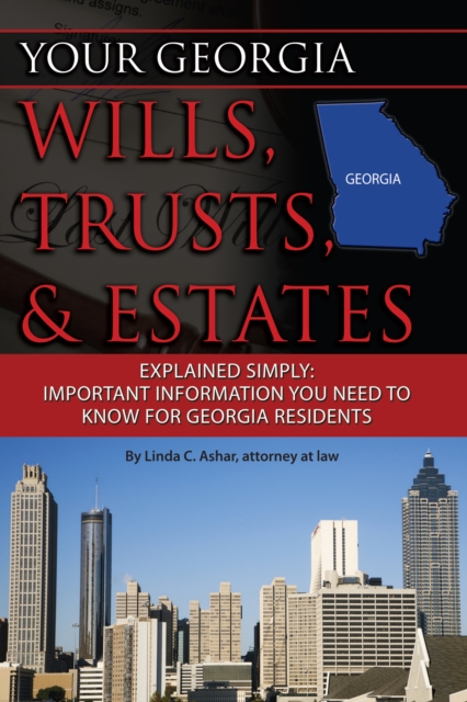 Your Georgia Wills, Trusts, & Estates Explained Simply : Important Information You Need to Know for Georgia Residents, EPUB eBook