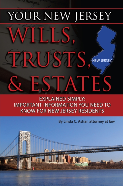 Your New Jersey Will, Trusts & Estates Explained Simply : Important Information You Need to Know for New Jersey Residents, EPUB eBook