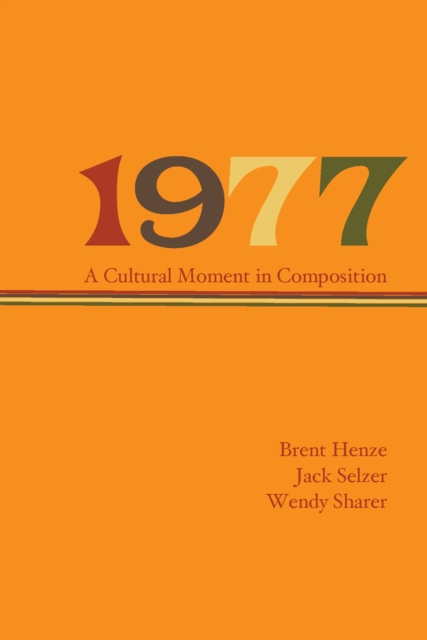 1977 : A Cultural Moment in Composition, PDF eBook