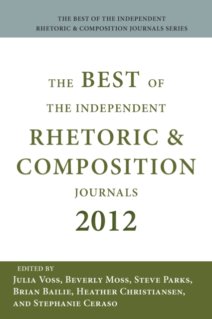 Best of the Independent Journals in Rhetoric and Composition 2012, The, PDF eBook